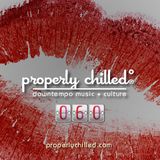 Properly Chilled Podcast #60 (A): Love for the First Five