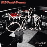 MD PandA Presents: Mickey Oliver - LIVE on Mixify 8/18/15