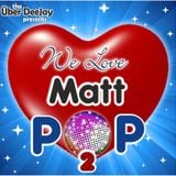 We Love MATT POP 2