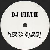 DJ FILTH -DUBSTEP GANGSTA'! mixed live@UBOX-2011