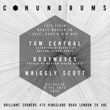 Conundrums live from Brilliant Corners, London. Tom Central, Wriggly Scott, Bodymoves. 21.1.16