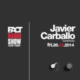 2014.12.26 FACT Radio Show feat. Javier Carballo