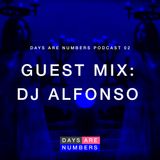 Days Are Numbers Podcast 02 // Guest Mix: DJ Alfonso