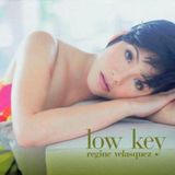 Regine Velasquez - Low Key