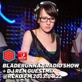 Bladerunnaz Radio Show w/ Mentalien @ RCKO.FM 2013.04.22 (guest: DJ REN)