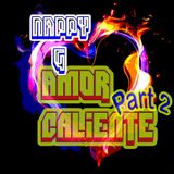 Amor Caliente, Pt. 2 (dj Nappy G)