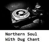 Northern Soul 104 Soul Obsession with Dug Chant