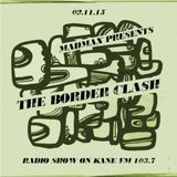 The Border Clash Show: 2nd Nov 2015 on Kane FM 103.7