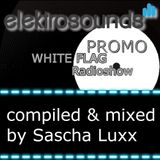 Sascha Luxx - WHITE FLAG Radioshow 11-13