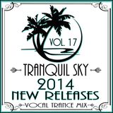 ★ Sky Trance ★ 2014 New Releases Vocal Trance Mix VOL. 17