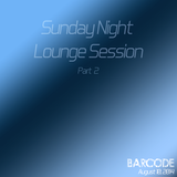 Sunday Night Lounge Session (Part 2)