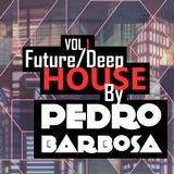 Future/Deep HOUSE VOL.1 - Pedro Barbosa