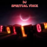 DJ Spiritual Voice - Fallow Me Psycho