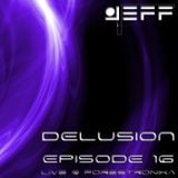 Jeff - delusion episode 016(live @ forestronika july, 5 2013)