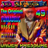DJ Gusma-T - Under Pressure 49: The Funkadelic Mixtape