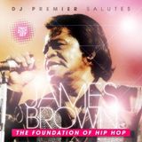 DJ Premier Salutes James Brown (The Foundation Of Hip Hop) Part 1