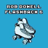Rob Dowell-Flashback 6 (2014)