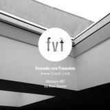 Freunde von Freunden Mixtape #67 by Alex Asher Daniel
