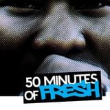 50 Minutes of Fresh