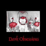 Dark Obsessions XXI