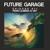 Future Garage - Episode 11