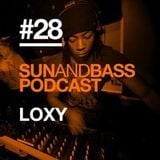 Sun And Bass Podcast #28 - Loxy