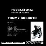 Podcast #004 Session 01.10.2015 Tommy Boccuto DJ
