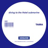 SUBMARINE RECORDS diving to the Hotel Submarine MIX BY TAIRA