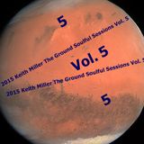 2015 Keith Miller The Ground Soulful Sessions Vol. 5