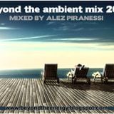 ALEZ Piranessi - Beyond the ambient mix 2012