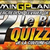 Gaming Planet Le Prime "BIG QUIZZ" Avec Raphael Mad, Lory Nicollet, Michael Diaz