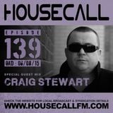Housecall EP#139 (06/08/15) incl. a guest mix from Craig Stewart