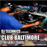 DJ Technics - Club Baltimore (The Early Years)