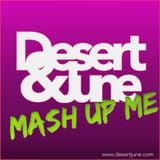 Desert & June - Mash Up Me // Podcast