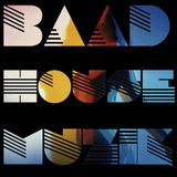 Baad House Muzik