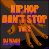 Dj Wash - Hip Hop Don`t Stop Mix Vol 2