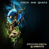Fisco and Shaka - Psychological Elements (005)