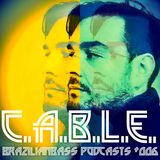 Brazilianbass Podcasts #006 @ C.A.B.L.E. - November 2013