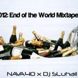 2012: End of The World Mixtape - Nava40 & Dj SLuhail
