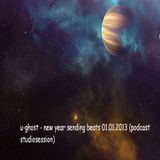 u-ghost - new year sending beats 01.01.2013 (podcast studiosession)