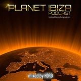 Planet Ibiza Podcast 7# mixed by HORO