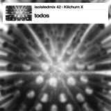 isolatedmix 42 - Todos (Kilchurn Session X)