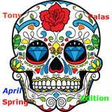Tony Palas - April Spring Edition 2015