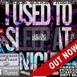 ★★★DJ Markie Mark presents I USED TO SLEEP AT NIGHT ★★★DRUM AND BASS CREW ★★★1LOVE ★★★