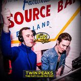 Twin Peaks - The Fat! Club Mix 067