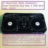 Hip-Hop & R&B High-Powered Mix! (Jan. 3, 2015)(DJ Mystical FLex)