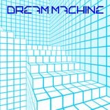 Dream Machine 05/11/15