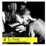 L-Arte - Obscura Mixtape - Serie 7