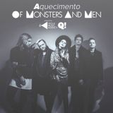 Aquecimento Of Monsters And Men
