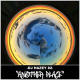DJ Hazey 82 - Another Place